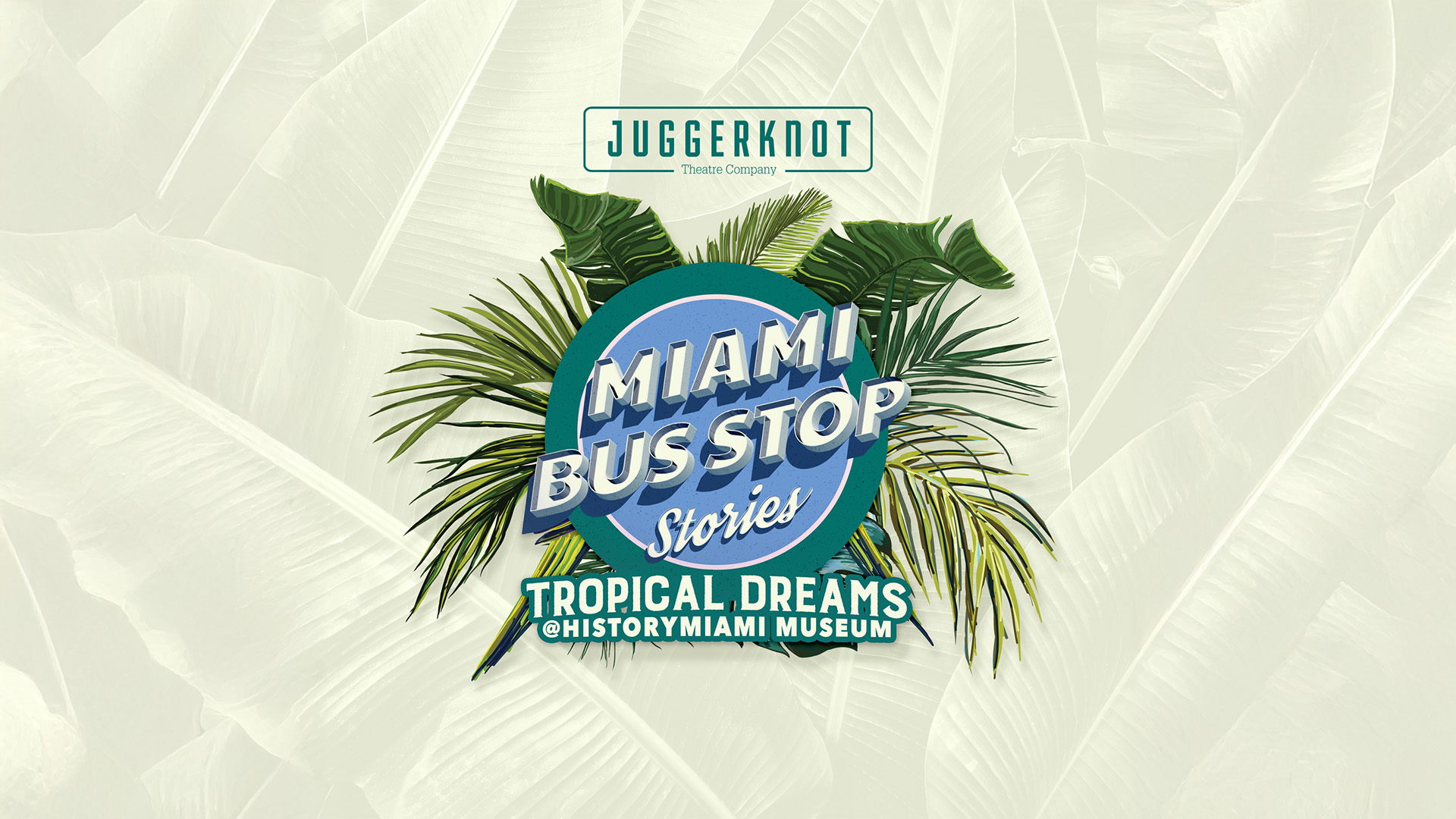 Sold Out - Juggerknot Theatre Company presents: Miami Bus Stop Stories: Tropical Dreams